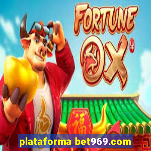 plataforma bet969.com